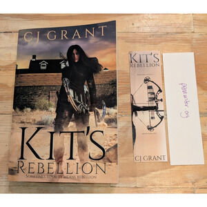 Kit's Rebellion by CJ Grant Paperback & 2 Kit's Rebellion Bookmarks Book Signed